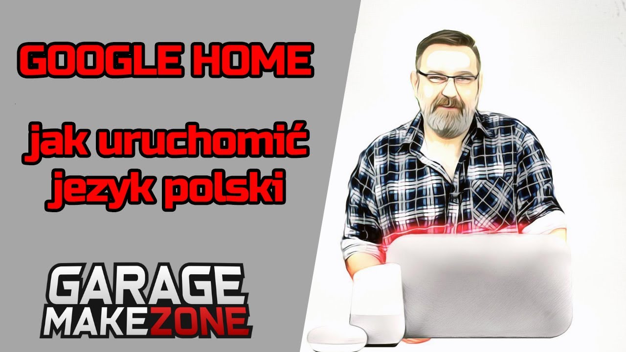 Google home - Jak uruchomić język polski