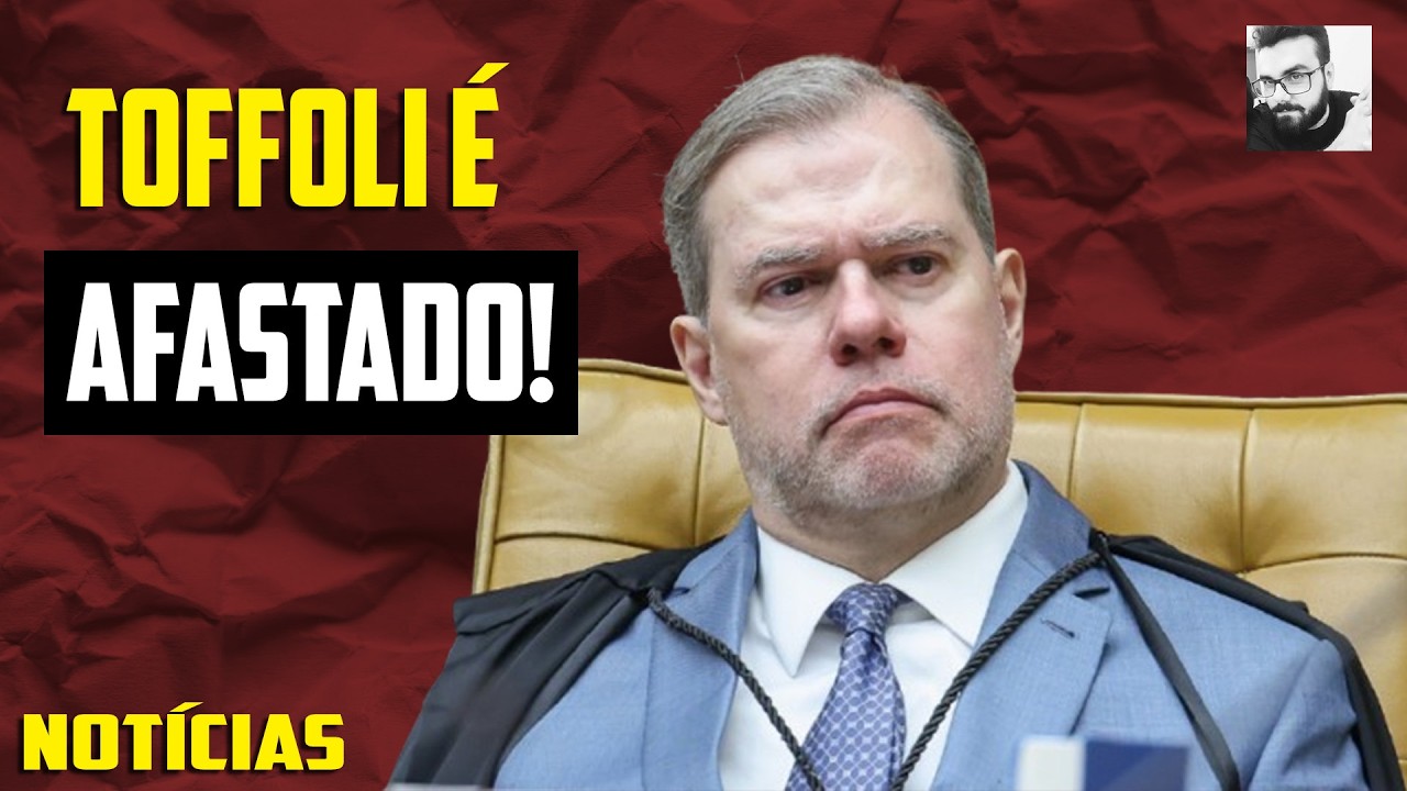 TOFFOLI É AFASTADO!