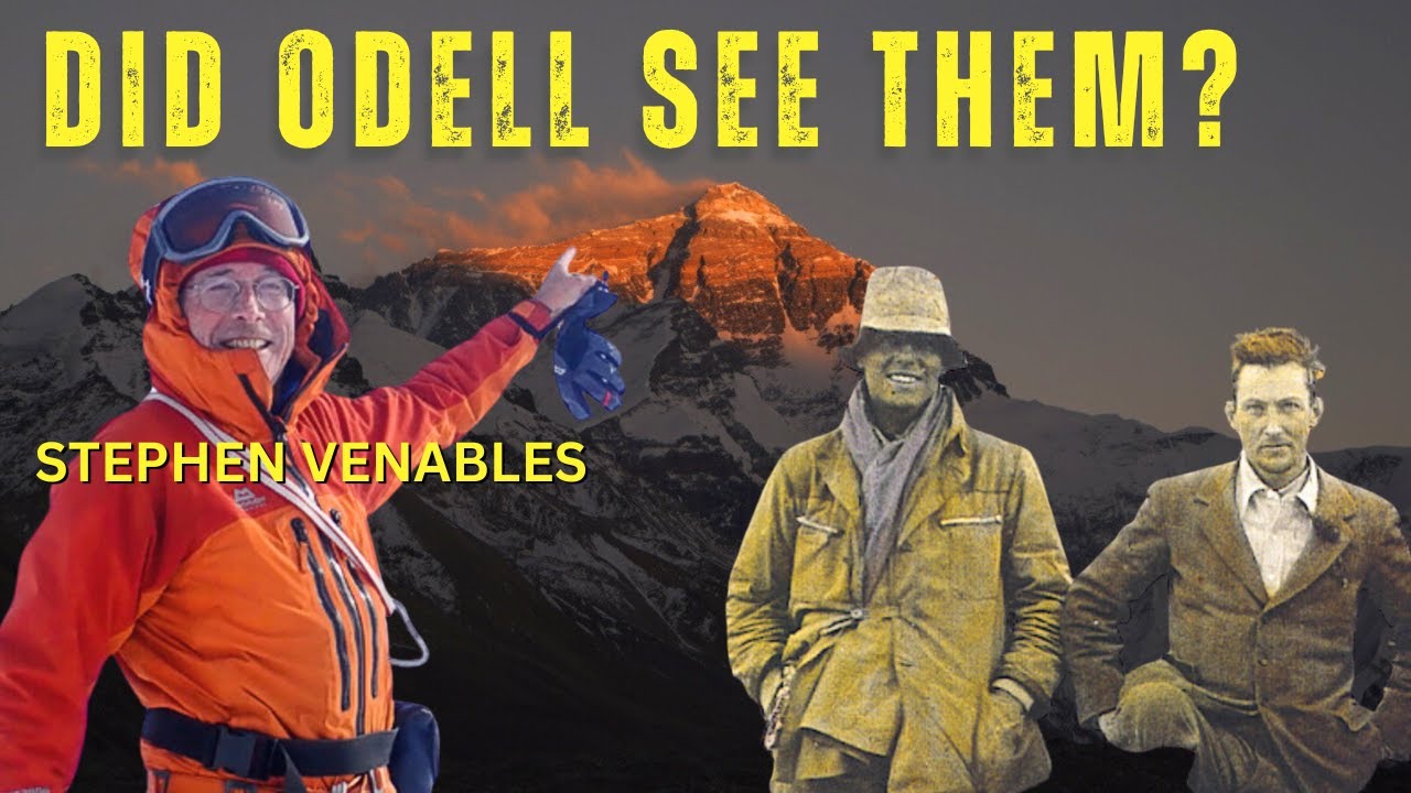 Who or WHAT Did Odell See? Stephen Venables On The Everest Mystery