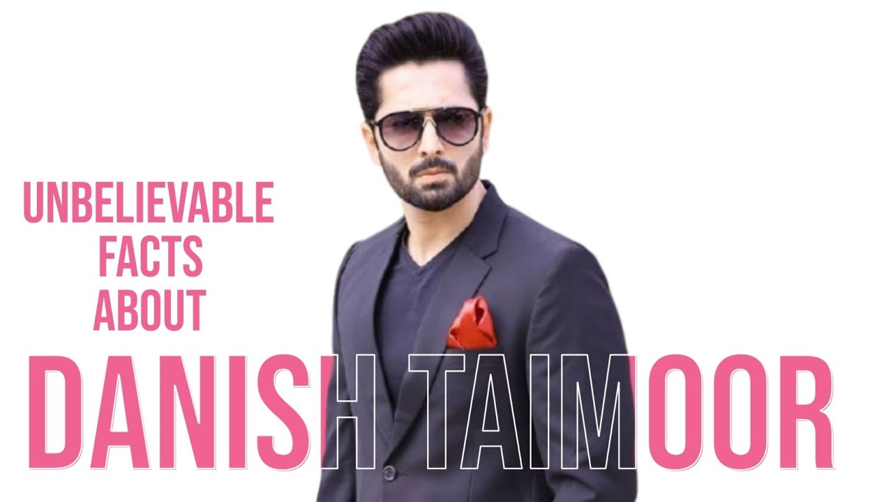 Unbelievable facts about danish taimoor [Actors info]#danishtaimoor