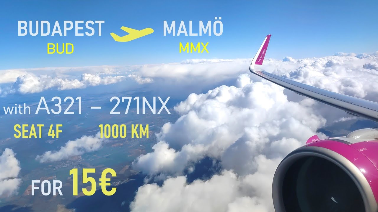 TRIP REPORT ✈ to MALMÖ from BUDAPEST | WIZZAIR A321-271NX | 15 € FLIGHT!