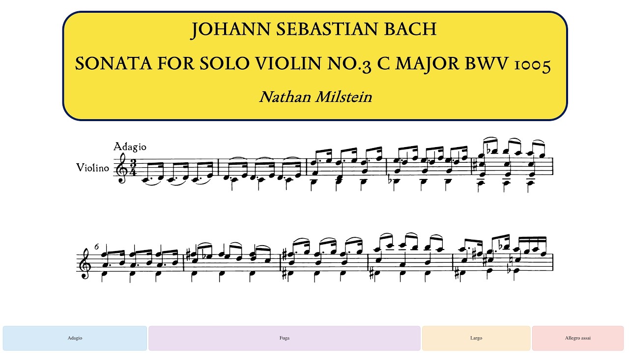 J.S.Bach, Sonata for Solo Violin No.3 in C major BWV 1005 (Nathan Milstein)