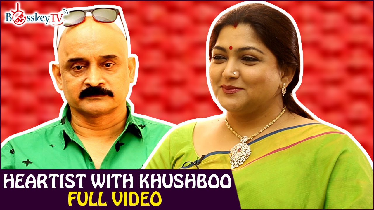 Khushboo talks about Rajinikanth, Kamal Haasan, Sundar C | Heartist Full Video | Bosskey TV