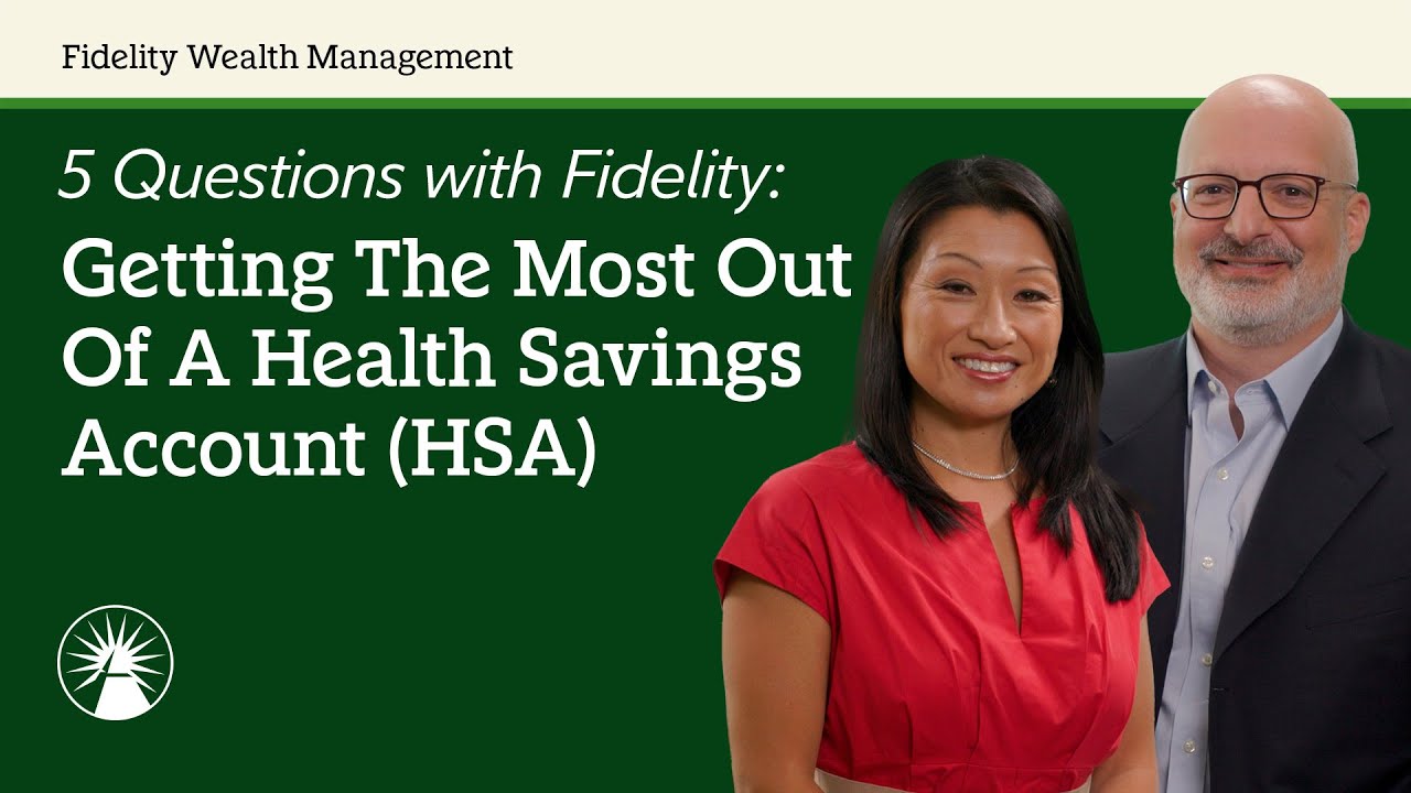 Health Savings Accounts (HSAs) Explained | 5 Questions With Fidelity | Fidelity Investments
