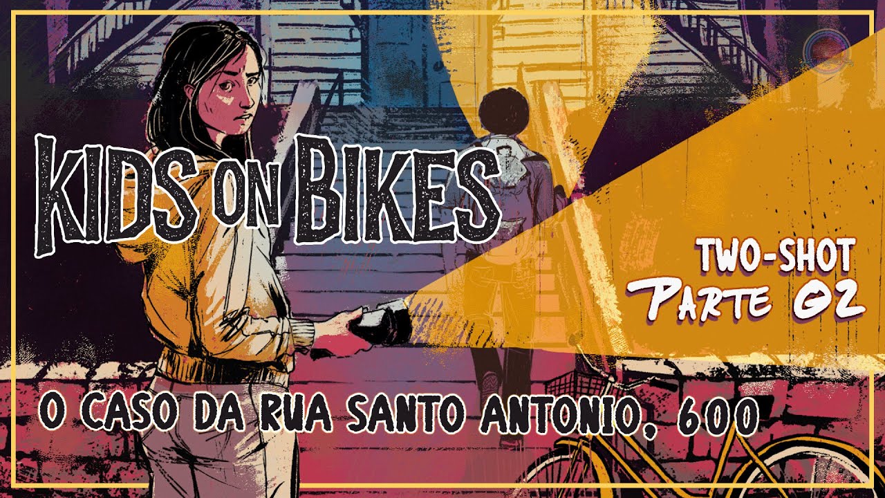 Kids on Bikes RPG | O Caso da Rua Santo Antônio, 600 | !comandos !yt !twitch !tiktok !lurk
