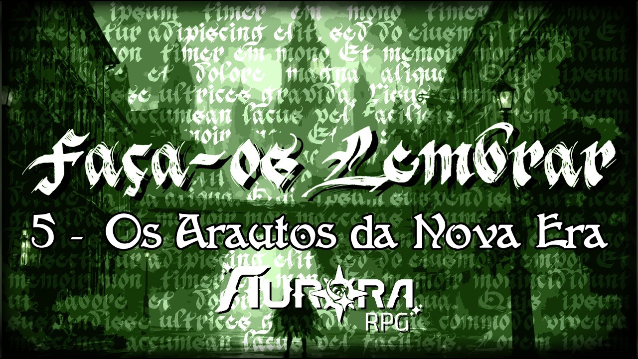 Faça-os Lembrar - Episódio 5 - Os Arautos da Nova Era