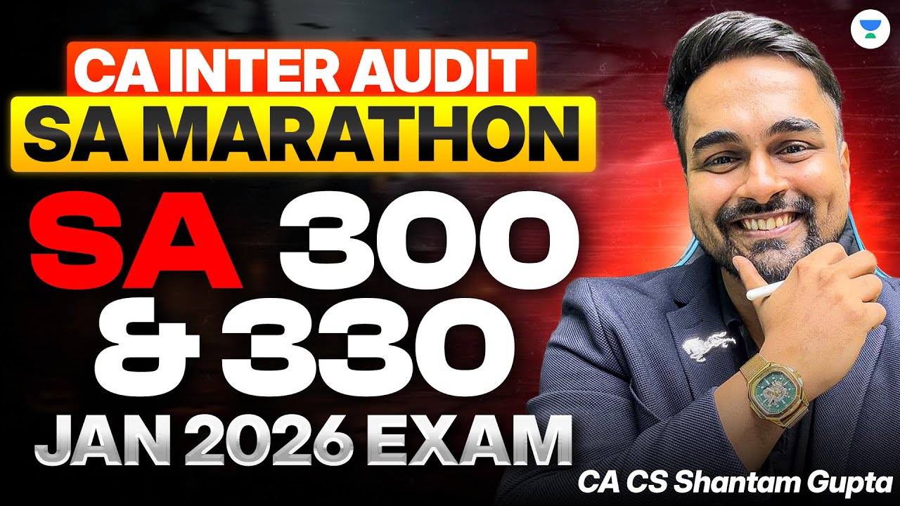 SA Marathon CA Inter Audit | SA 300 & 330 | Jan 2026 Exam | CA CS Shantam Gupta