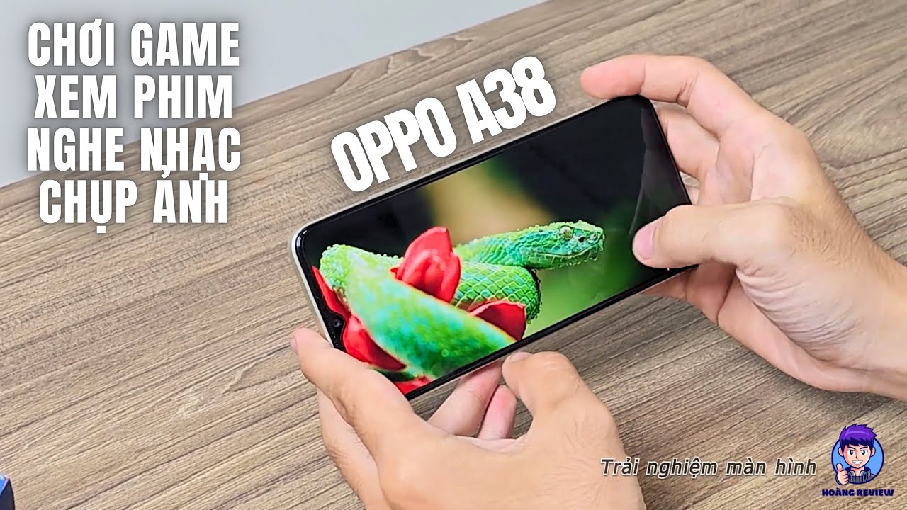 Review Oppo A38 : Mở hộp, đánh giá thực tế hiệu năng, camera, loa và màn hình