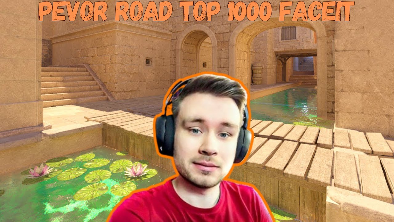 PEVOR ROAD TO TOP1000 FACEIT