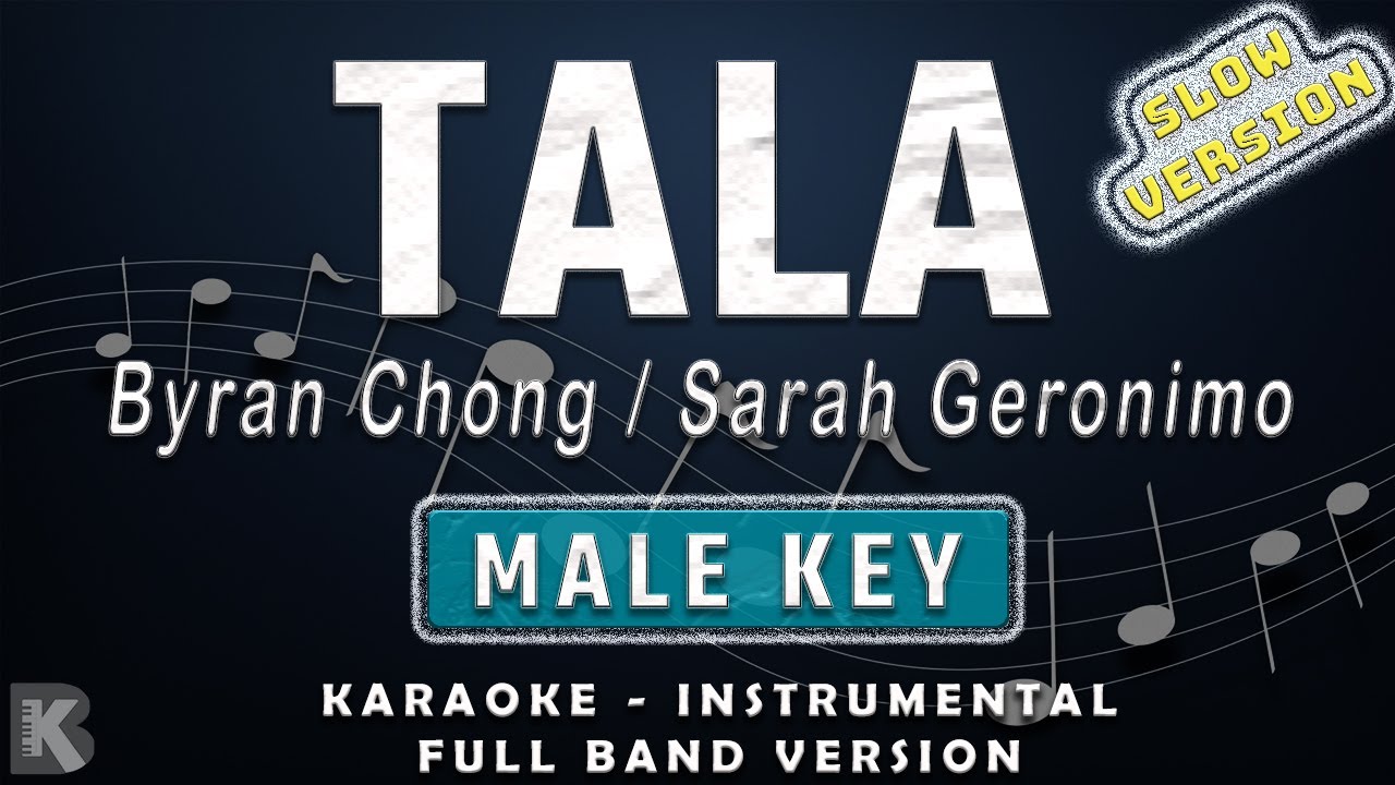 Tala - Bryan Chong/Sarah Geronimo (Full Band Karaoke) Male Key - Instrumental