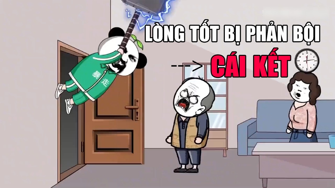Khi Lòng Tốt Bị Lợi Dụng Và Cái Kết  Tập Full