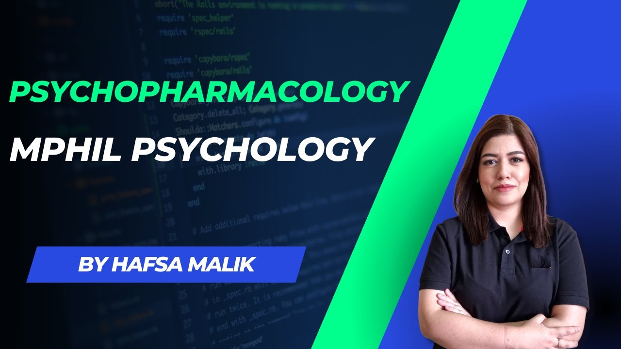 PSYCHOPHARMACOLOGY  | MPHIL PSYCHOLOGY