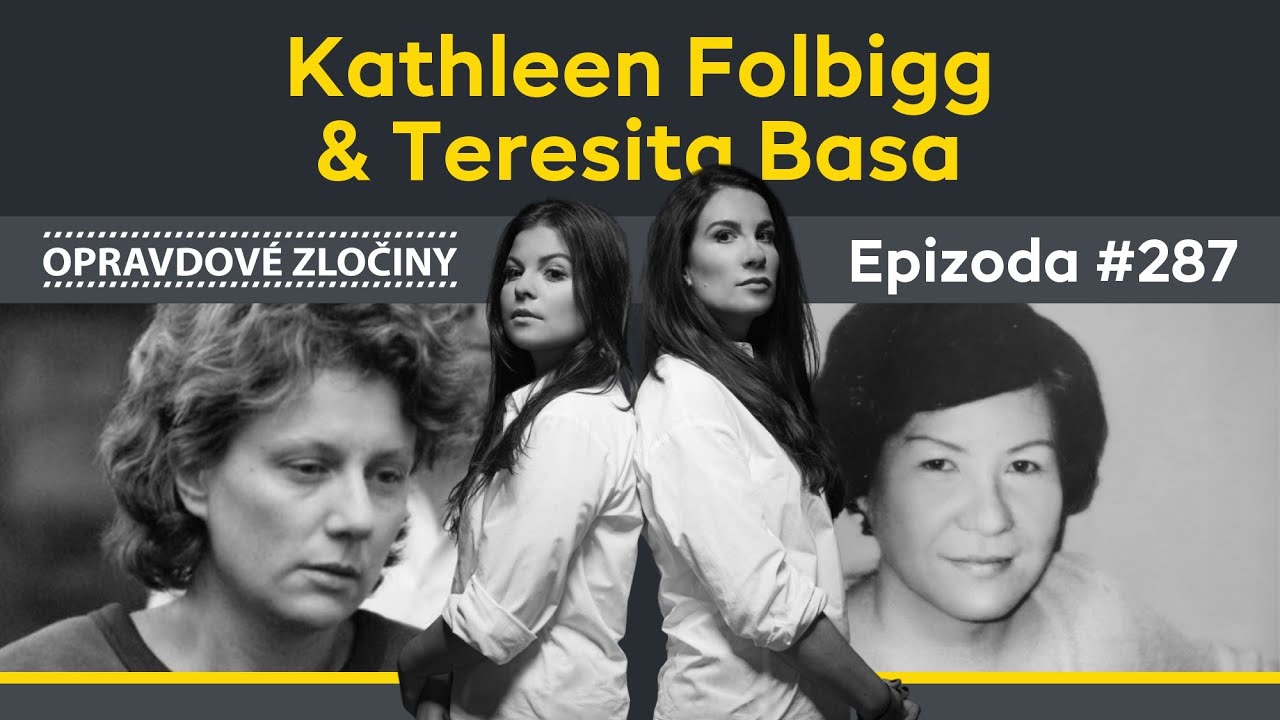 #287 - Kathleen Folbigg & Teresita Basa