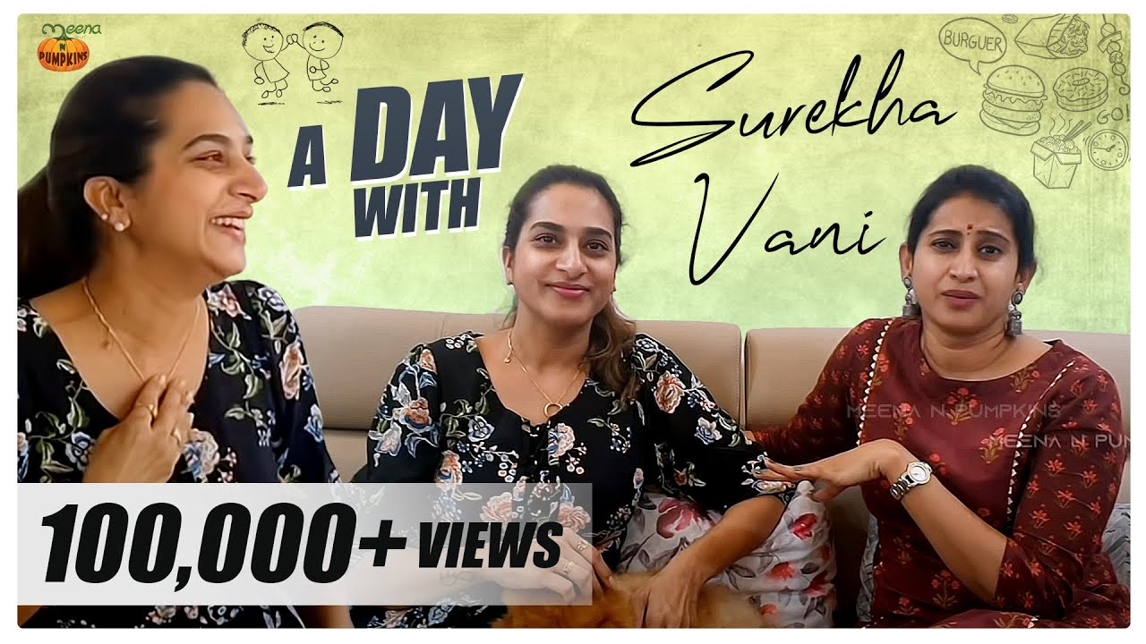 A Day With Surekha Vani || Actress Surekha Vani || Meena N Pumpkins || Meena Vasu
