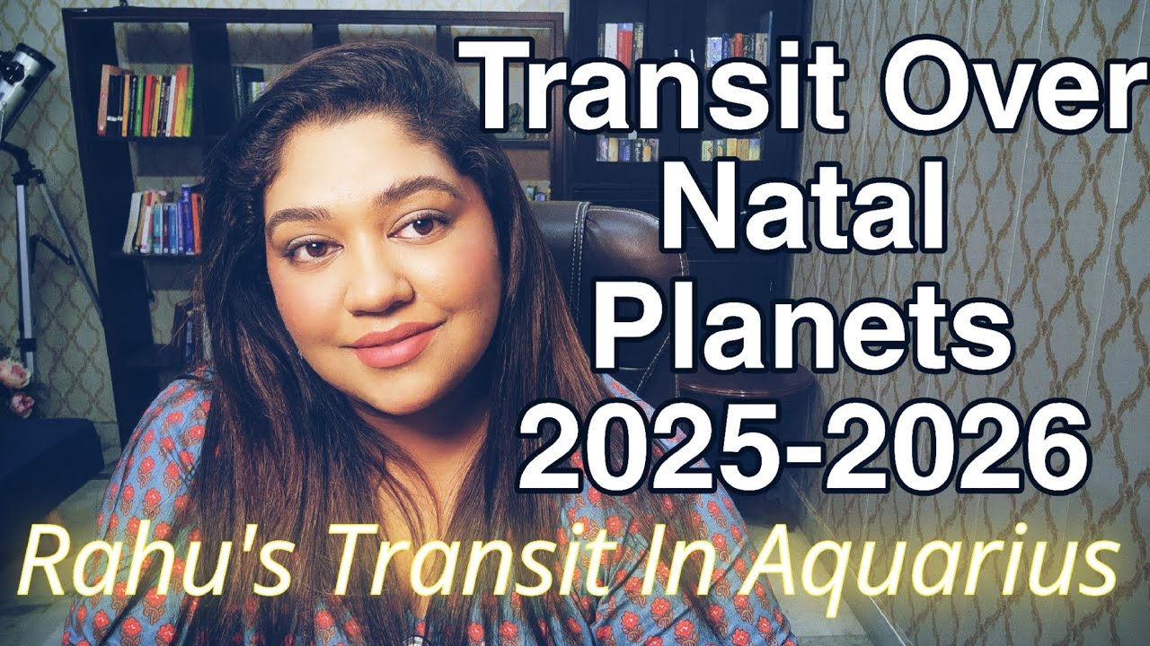 Rahu's Transit Over Natal Planets In Aquarius 2025-2026