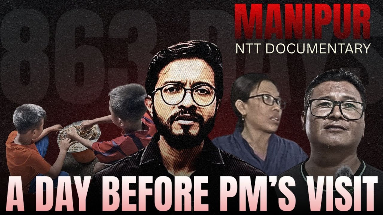 Done Watching India vs Pakistan? Now Watch Manipur Still Forgotten | NTT Documentary