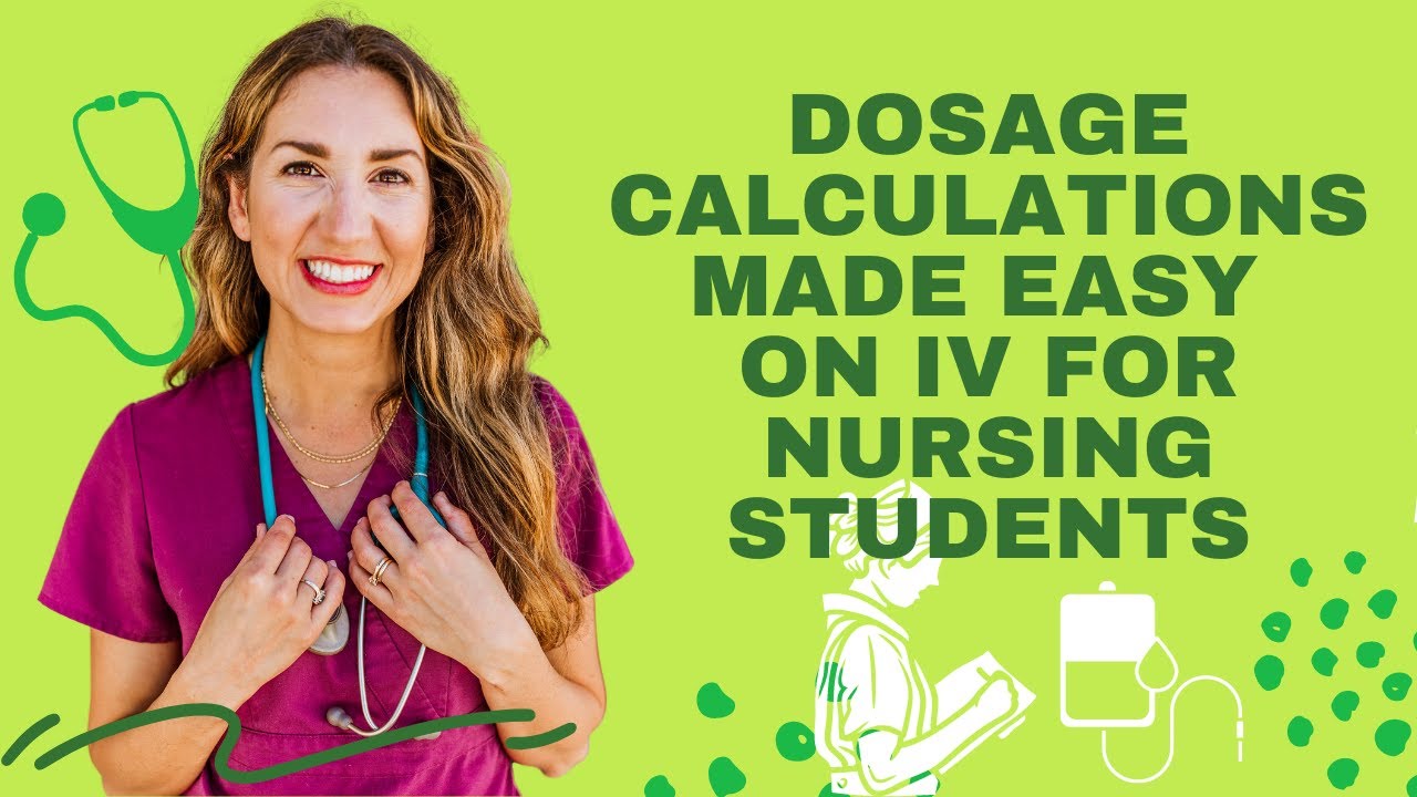 Dosage Calculations Made Easy On IV For Nursing Students