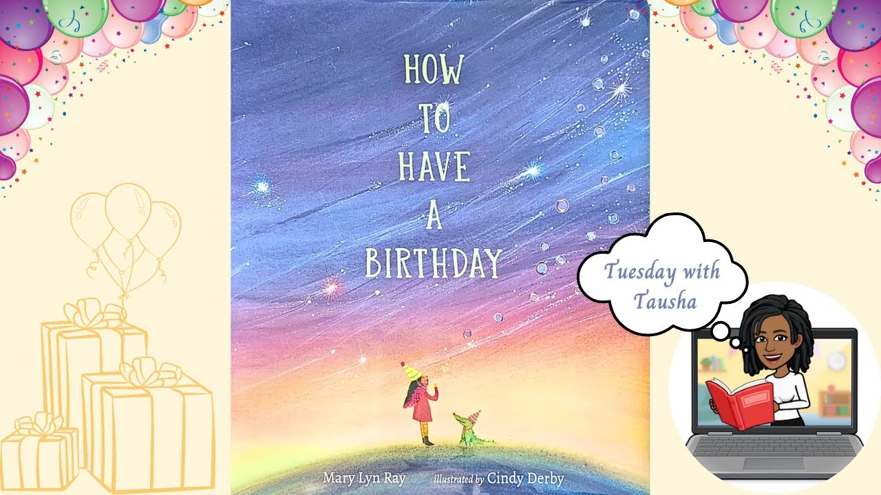How to Have A Birthday (Read Aloud)