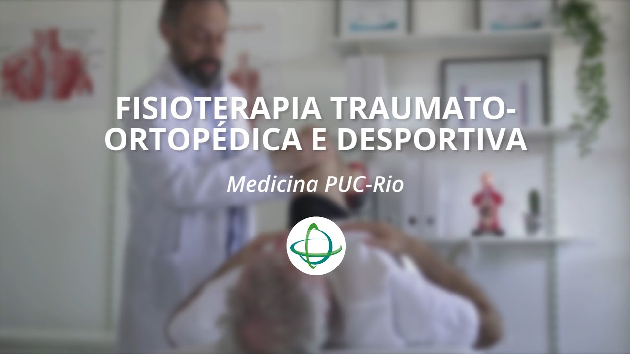 Especialização em Fisioterapia Traumato-Ortopédica e Desportiva na PUC-Rio