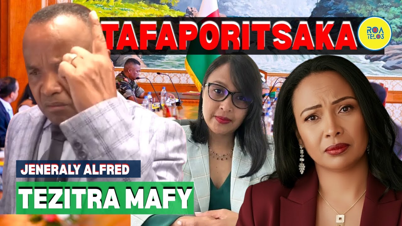 TEZITRA MAFY NY JENERALY ALFRED, TAFAPORITSAKA IREO MAFIA