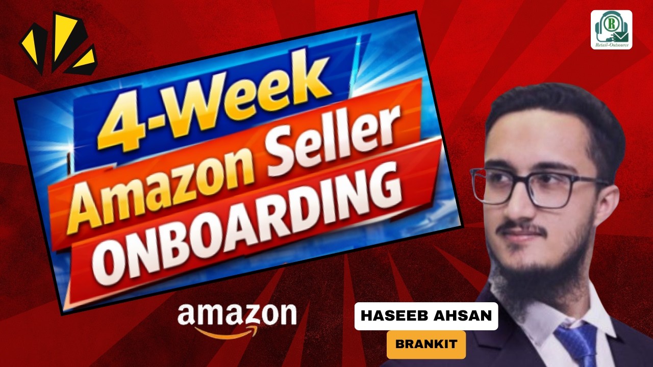 4-Week Amazon Seller Onboarding Process That Transforms Your Business | Haseeb Ahsan (Brankit)