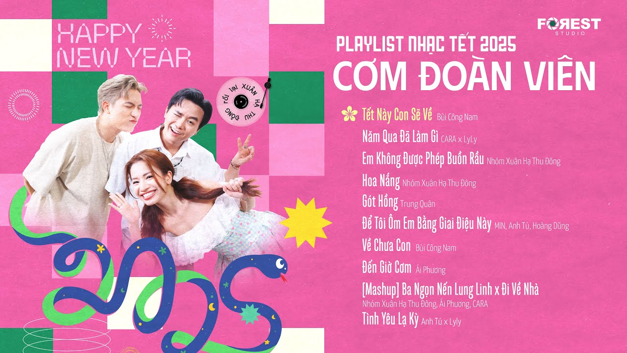 Playlist Nhạc Tết 2025 - CƠM ĐOÀN VIÊN | Bùi Công Nam, Anh Tú, Lâm Bảo Ngọc, MIN, Hoàng Dũng,...