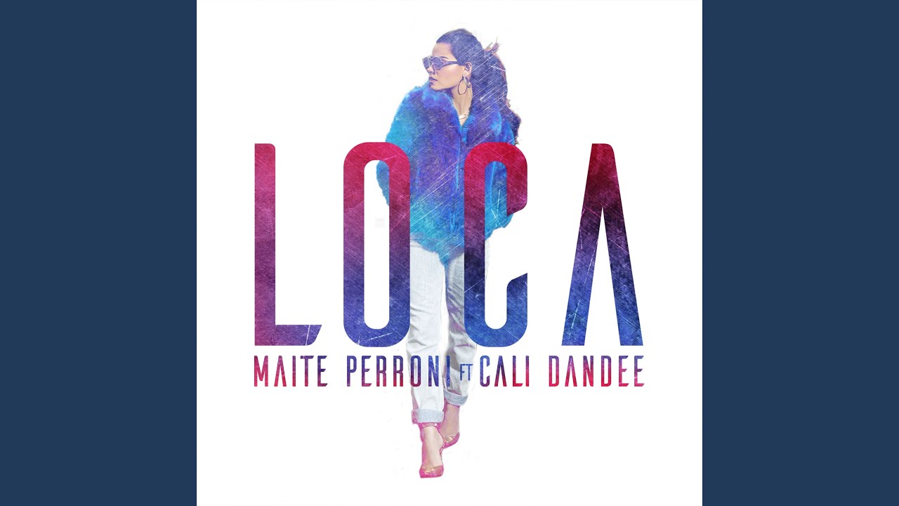 Loca (feat. Cali y El Dandee)