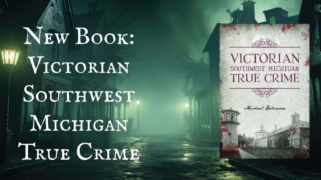 New Book: Victorian Southwest Michigan True Crime