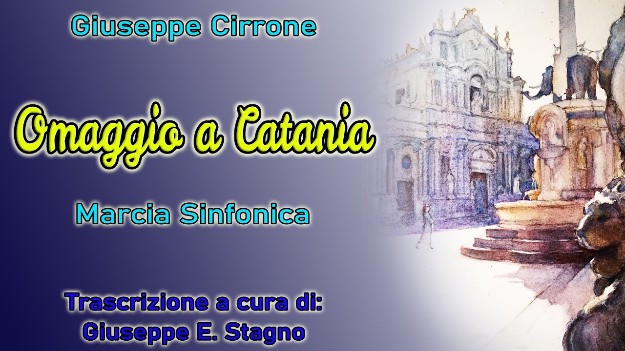 OMAGGIO A CATANIA marcia sinfonica di G.Cirrone