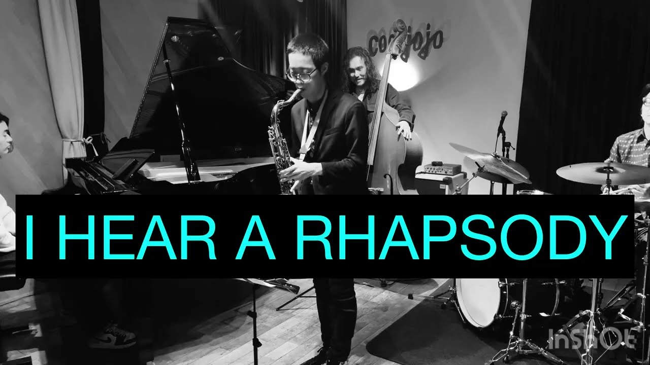 I HEAR A RHAPSODY