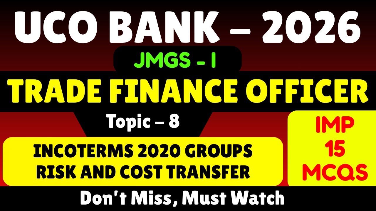Incoterms 2020 Groups MCQS | UCO Bank 2026 Trade FInance Officer | Uco Bank 2026 Trade Finance PDF