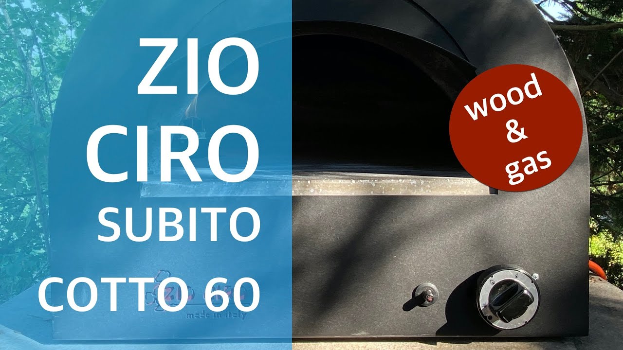 Zio Ciro Subito Cotto 60 - unpacking, preheat, + 1st cook WOOD and GAS fired Pizza oven