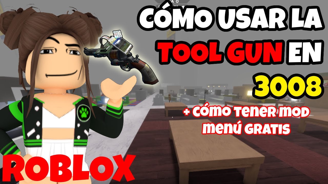 ROBLOX 3008: CÓMO USAR LA TOOL GUN + CÓMO TENER MOD MENU Y SERVIDOR PRIVADO GRATIS 🔨