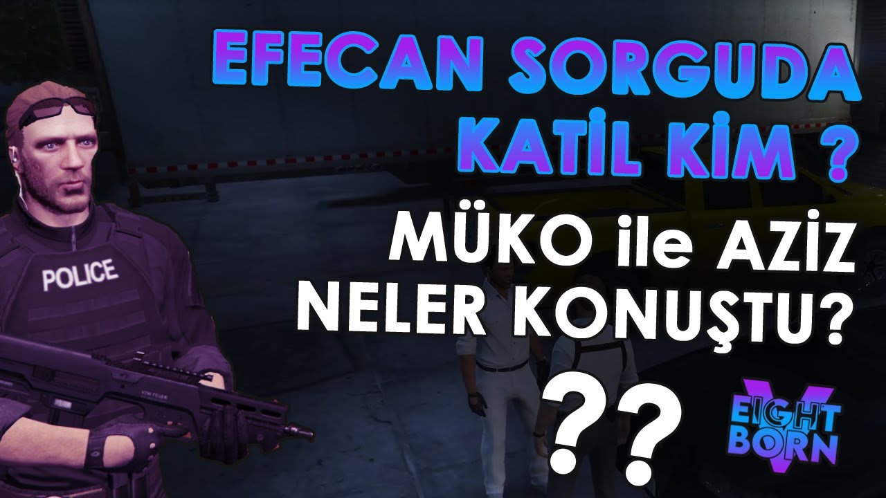 Efecan Sorguda !  MÜKO ile AZİZ'in ÖZEL KONUŞMASI !