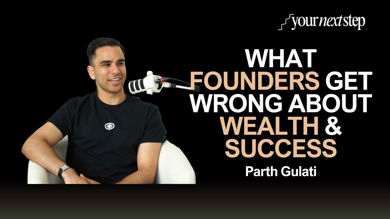 What Founders Get Wrong About Wealth & Success || Parth Gulati