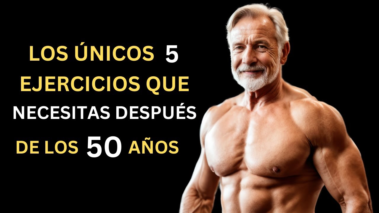 Los Únicos 5 Ejercicios que Necesitas  Después de los 50 años/ Combate    LA VEJEZ Y La Sarcopenia