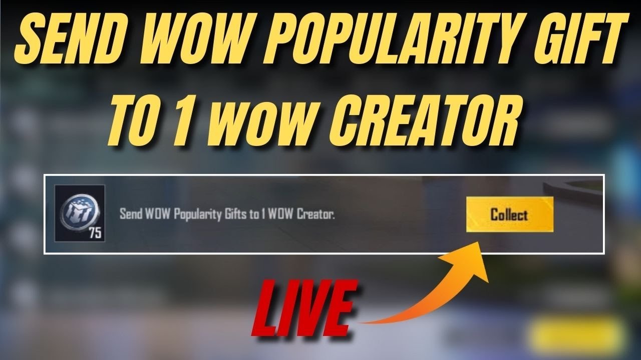 SEND WOW POPULARITY GIFT TO 1 WOW CREATOR | WOW PASS MISSION