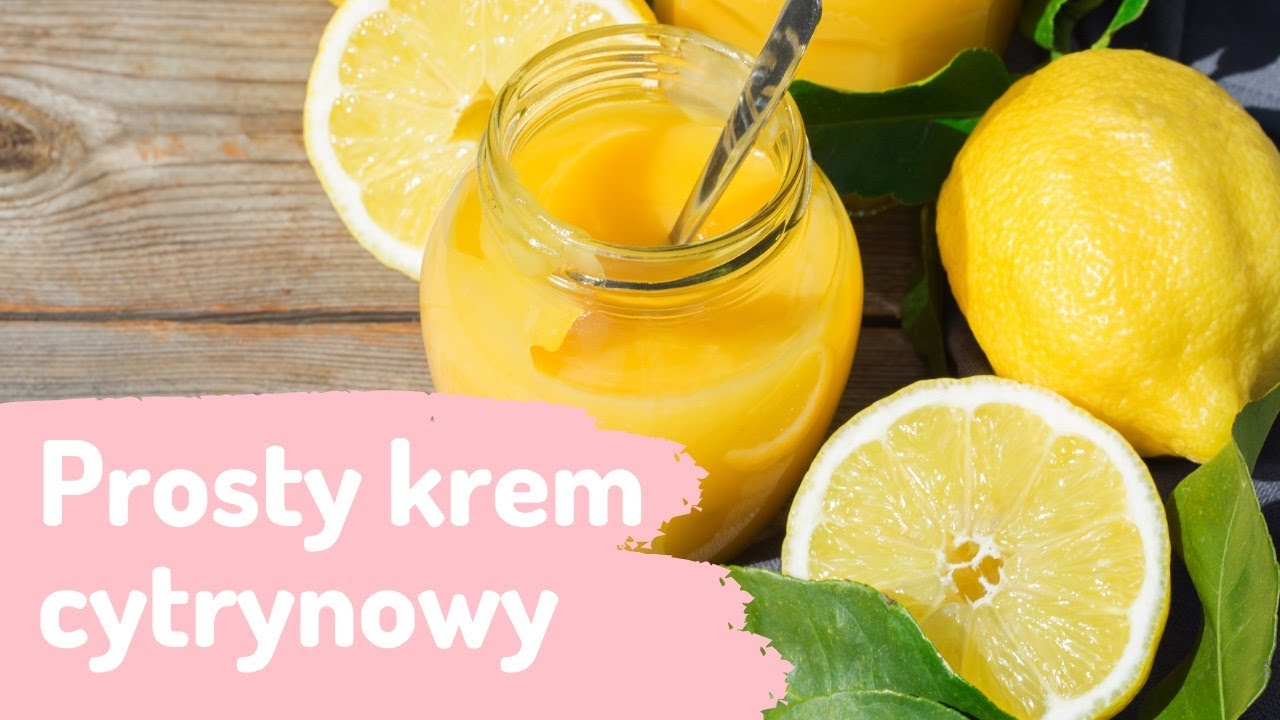Lemon Curd czyli prosty krem cytrynowy