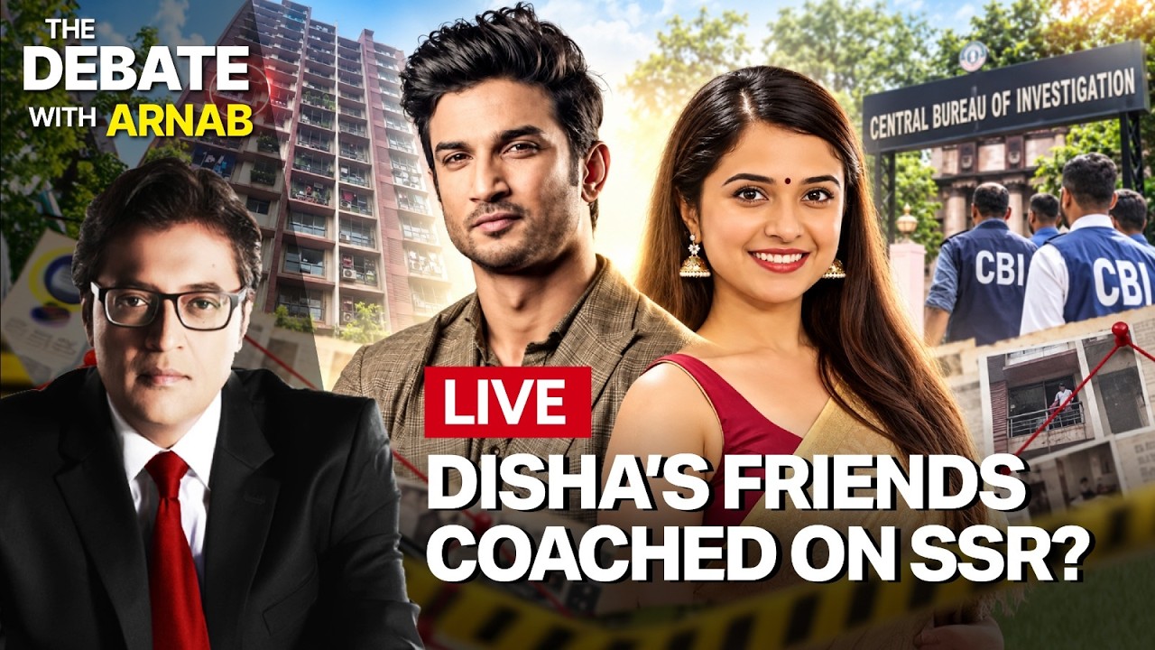 Debate With Arnab LIVE: Were Disha Salian&rsquo;s Friends Coached On SSR During Police Confessions?