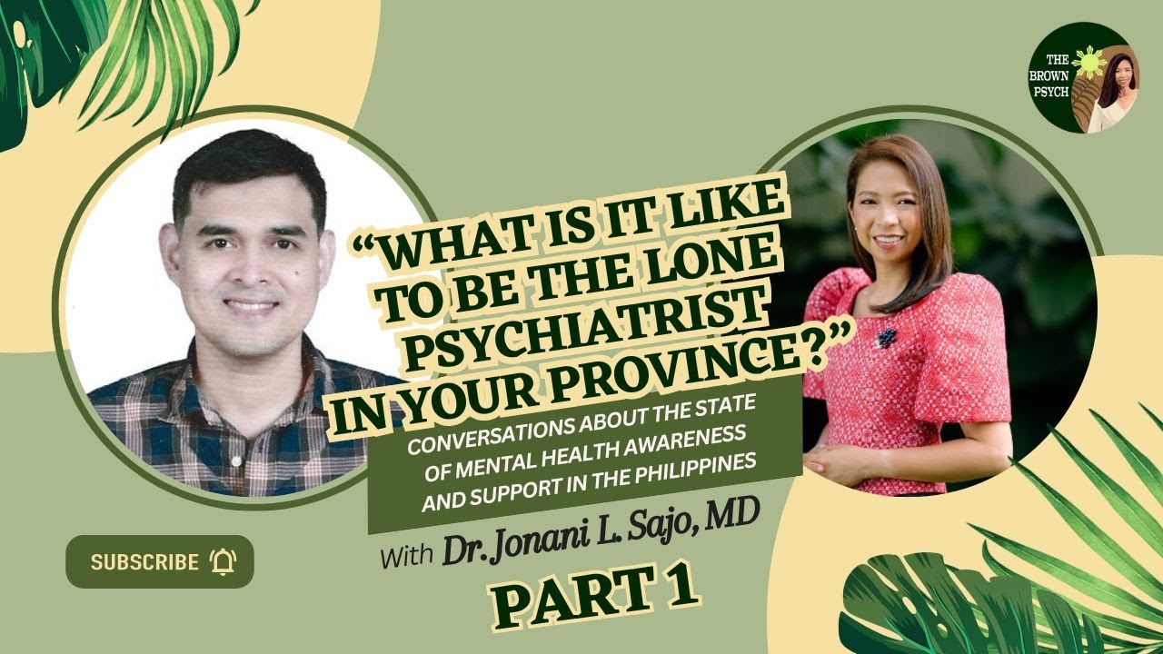 Part 1  Interview with Dr. Jonani Sajo - Esteemed Psychiatrist from the Philippines