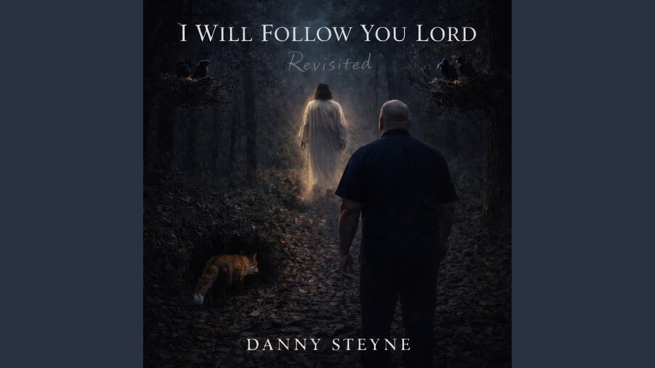I WILL FOLLOW YOU LORD (Revisited )