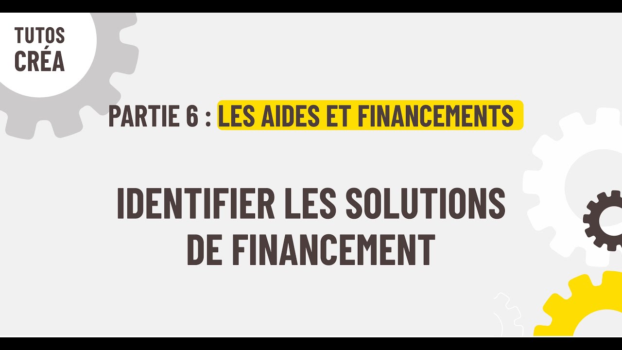 Les Tutos Créa - Identifier les solutions de financement