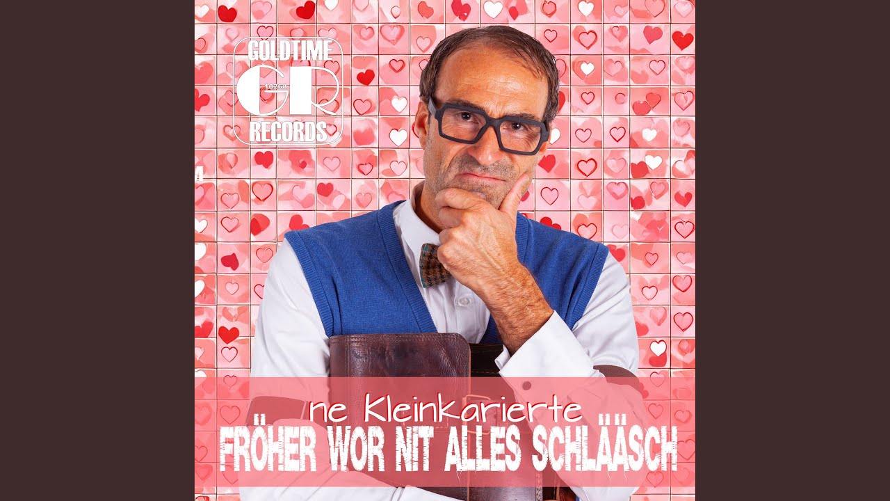 Fröher wor nit alles schlääsch