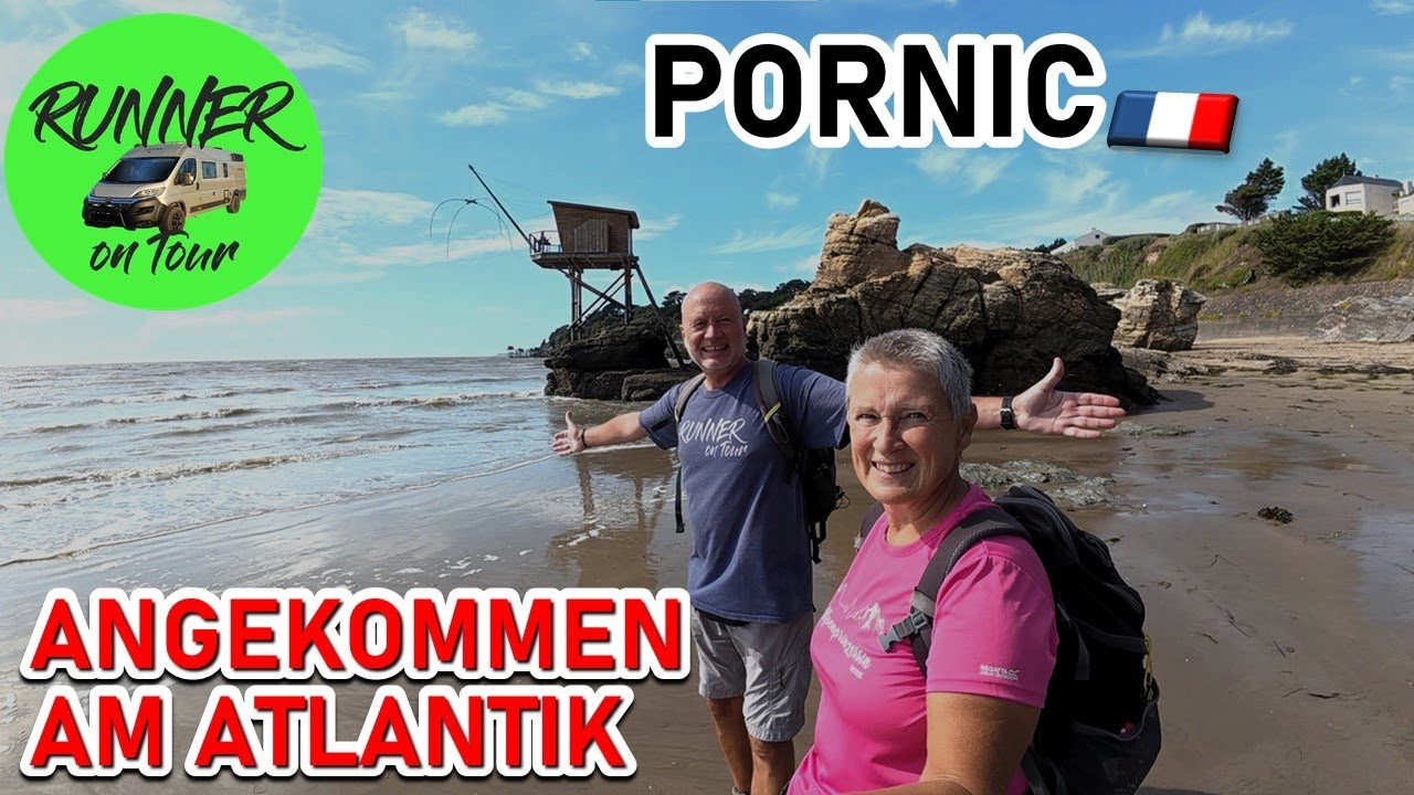 WAS MACHT DAS WETTER? | ATLANTIK-TOUR MIT DEM WOHNMOBIL | ANGEKOMMEM AM ATLANTIK IN PORNIC | FRANCE