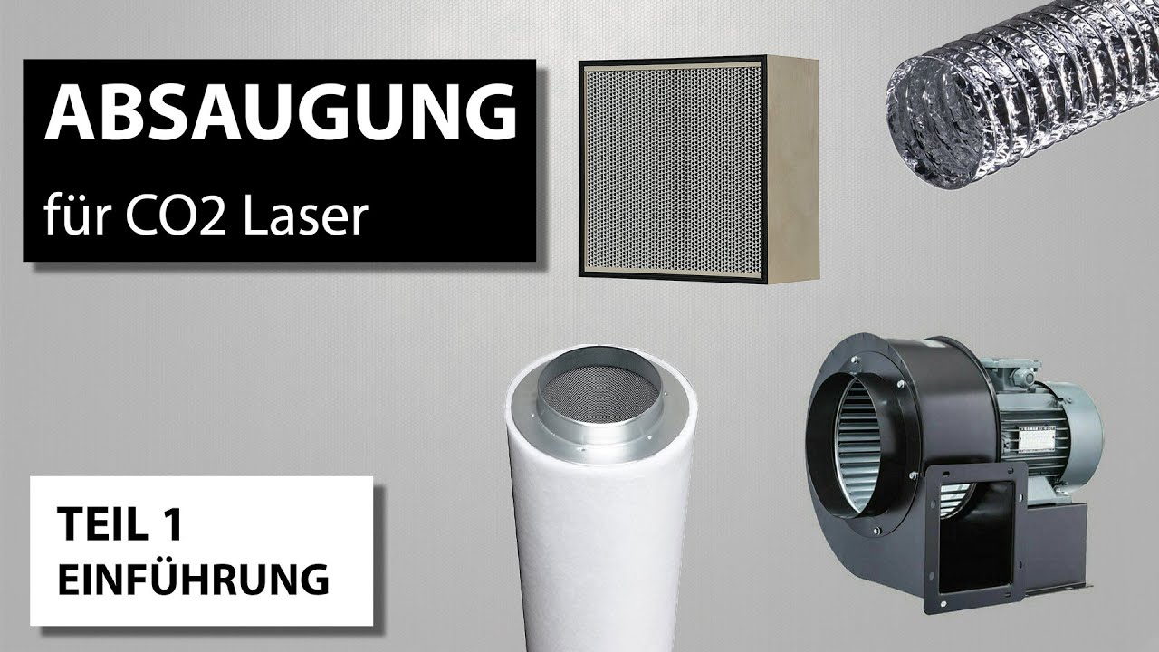 Eigenbau CO2 Laser Absauganlage - Teil 1 / Einführung