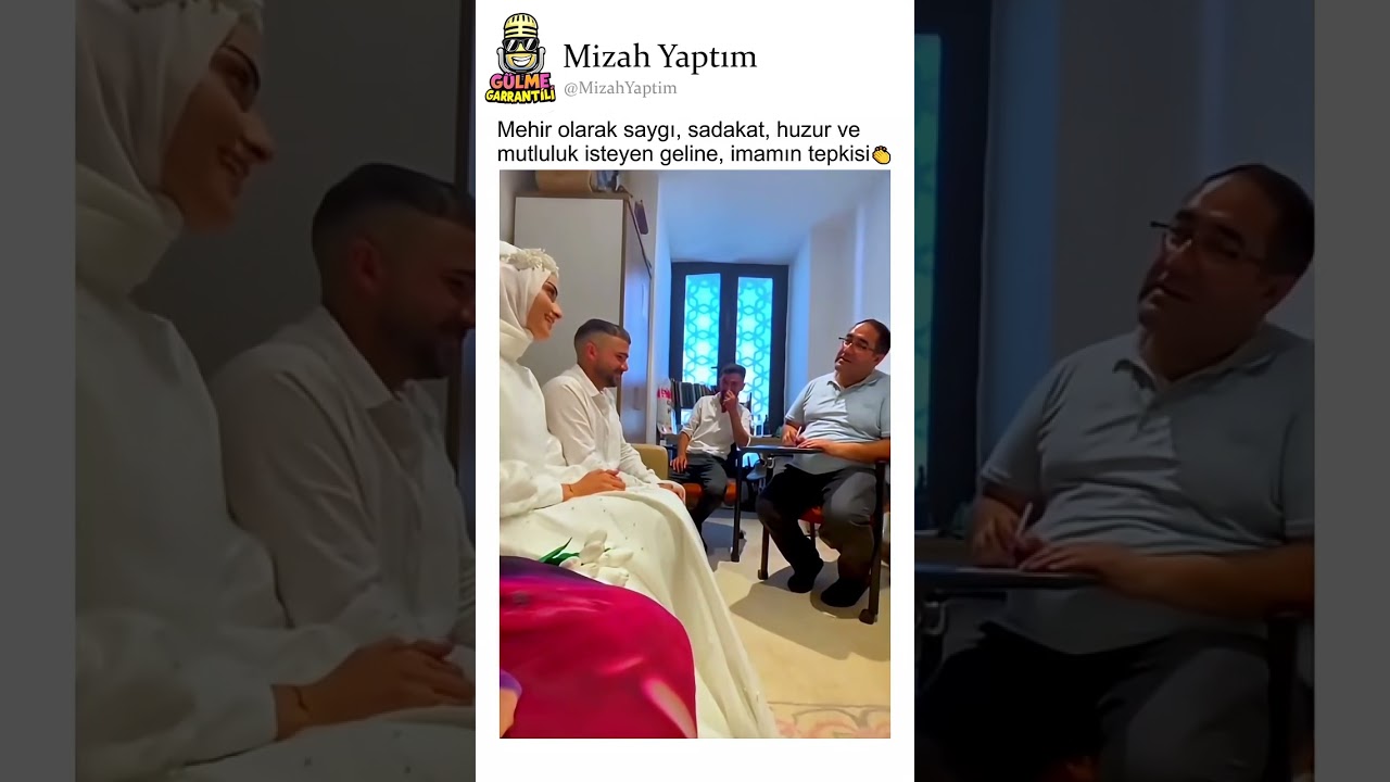 Gelin Adayından Şok Teklif: Mehir Olarak Huzur ve Mutluluk İstedi! 💍