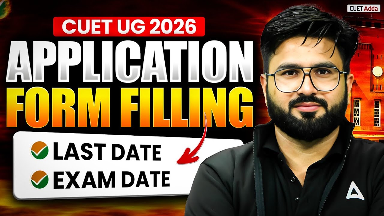 CUET UG 2026 Application From Filling | Last Date and Exam Date | Complete Details 📑