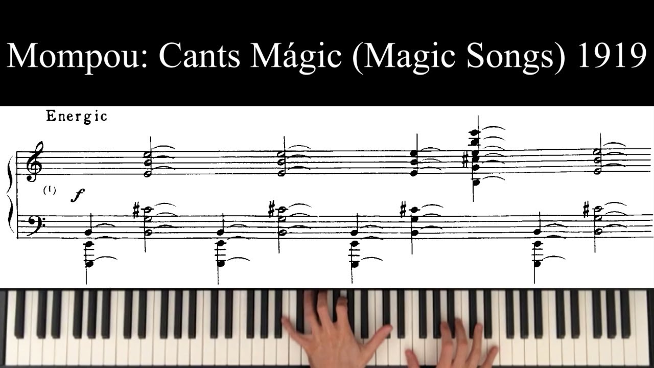 Federico Mompou: Cants Magics (Magic Songs), performance and analysis