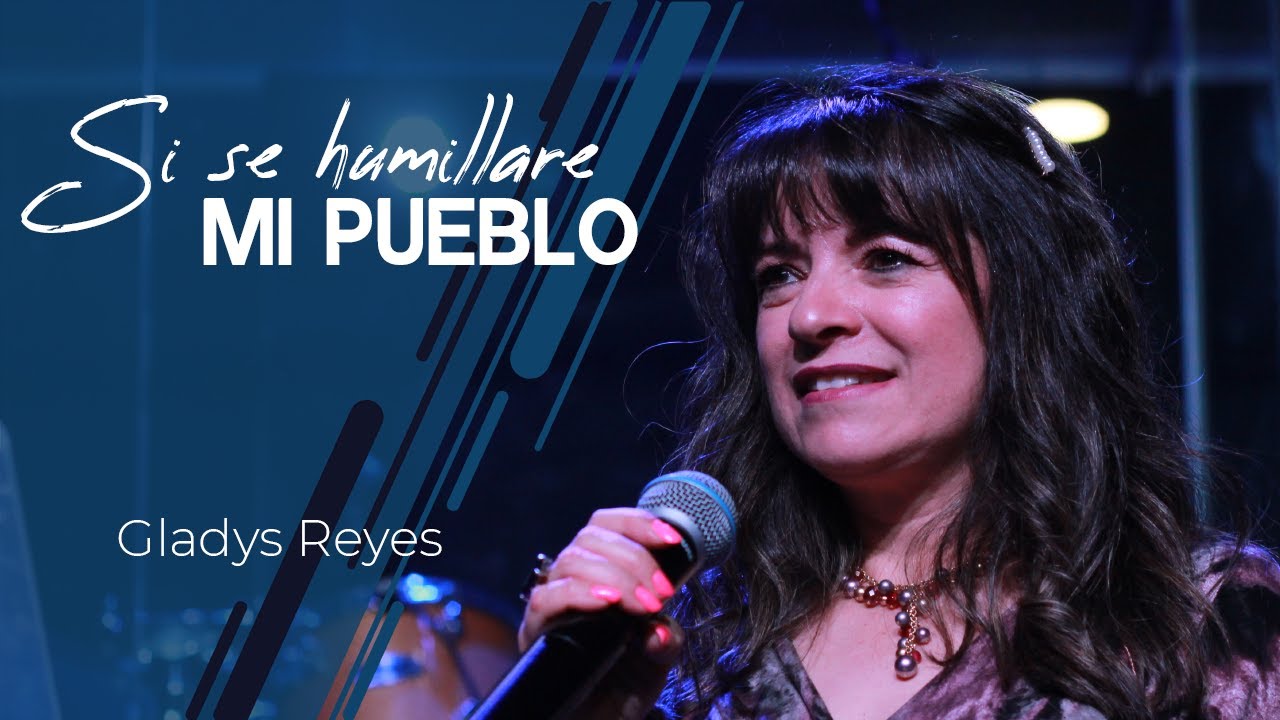 328. Si se humillare mi pueblo, Gladys Reyes