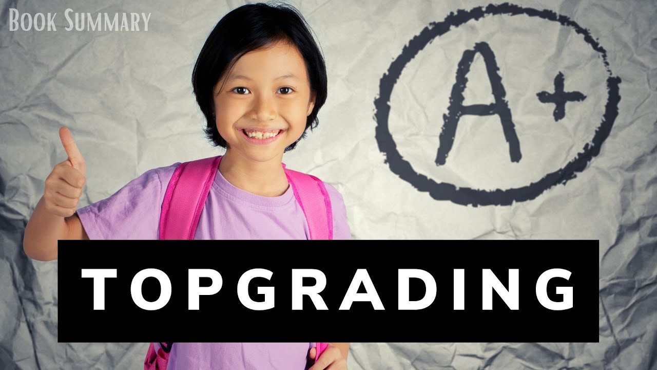 Free Audiobook Summary - Topgrading by Bradford Smart